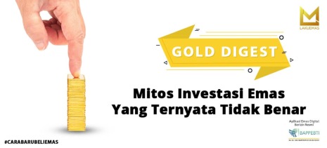 Mitos Investasi Emas Yang Ternyata Tidak Benar
