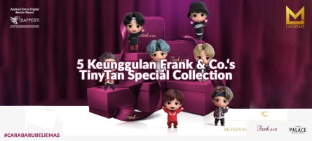 5 Keunggulan Frank & Co,. ‘s TinyTan Special Collection
