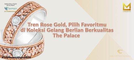 Tren Rose Gold, Pilih Favoritmu di Koleksi Gelang Berlian Berkualitas The Palace