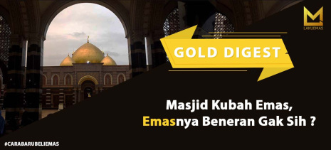 Masjid Kubah Emas, Emas nya Beneran Gak Sih?