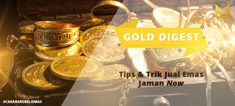 Tips & Trik Menjual Emas Jaman Now