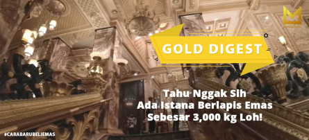 Tahu Nggak Sih Ada Istana Yang Berlapis Emas Sebesar 3.000 Kg Loh!