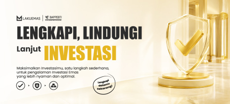 Lengkapi, Lindungi, Lanjut Investasi